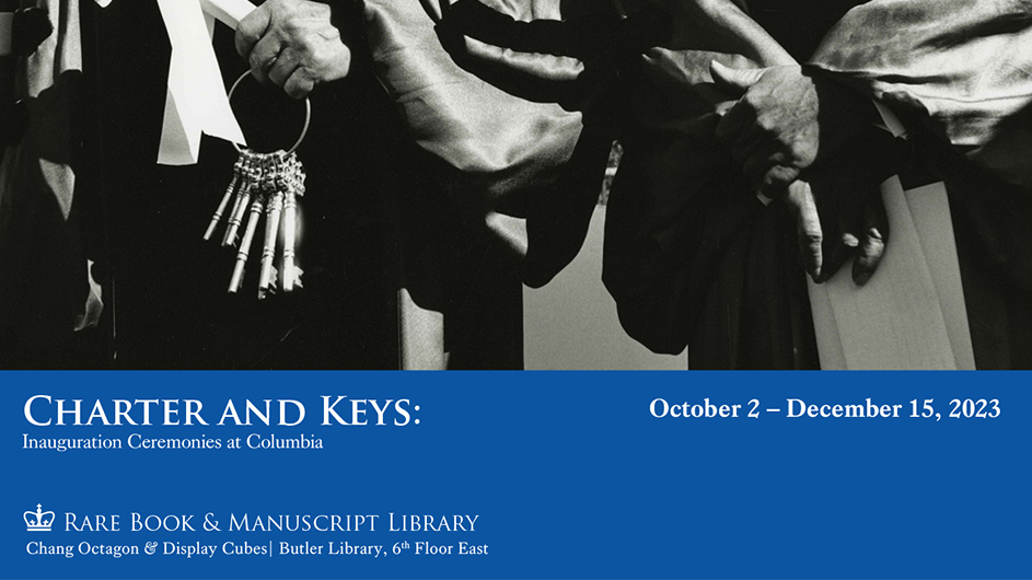 Charter and Keys: Inauguration Ceremonies at Columbia
